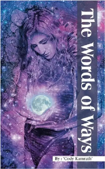 The Words of Ways by Kamrath, Cody