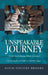 Unspeakable Journey: A Life Lived Amongst Words & Letters by David Vincent Brooks