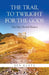 The Trail To Twilight For The Gods: And Epic Martial Mystery by Ben Klotz