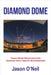 Diamond Dome: Taiwan's Missile Defense Dome Ends Communist China's Quest for World Domination by Jason O'Neil