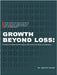 Growth Beyond Loss: The Narrative Workbook for Developing Emotional and Relational Intelligence by Destry Dokes