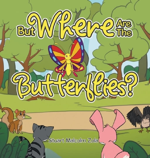 But Where Are The Butterflies? by Stuart Malcolm Zola