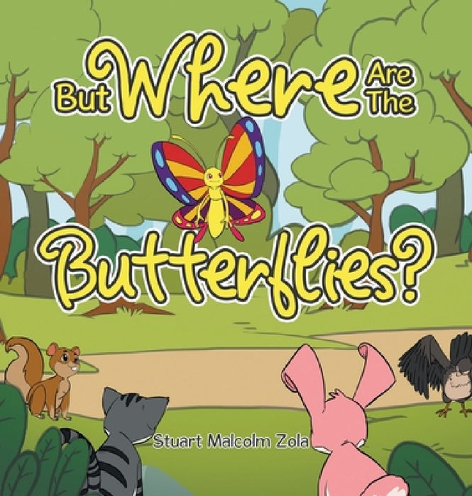 But Where Are The Butterflies? by Stuart Malcolm Zola