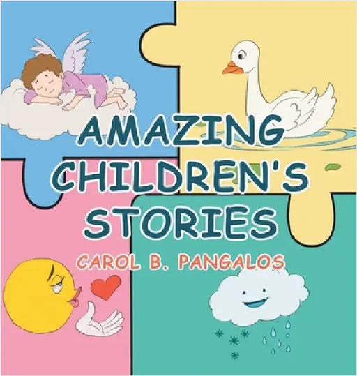 Amazing Children's Stories by Carol B. Pangalos