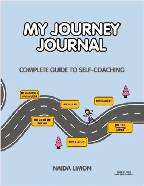 My Journey Journal: Complete Guide to Self-Coaching by Naida Limon
