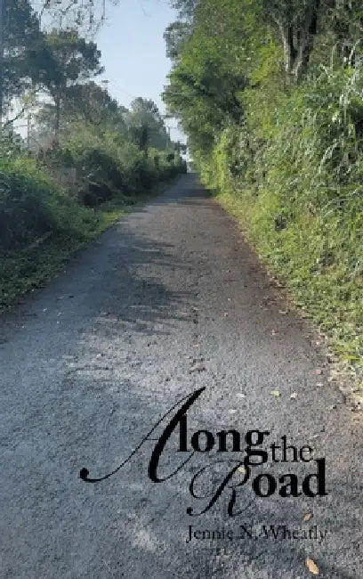 Along the Road by Jennie N. Wheatly