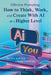 Effective Prompting: How to Think, Work, and Create With AI at a Higher Level: The New Skill That Changes Everything by Anthony Morgante