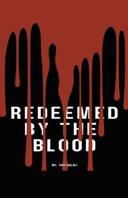 Redeemed By The Blood by Ray Salah