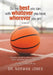 Do the best you can; with whatever you have; wherever you are!: A memoir by Norman Jones