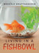 Living in a Fishbowl by Waverly Gruttadaurio