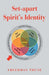 Set-apart Spirit's Identity: A Learning Module from Reael Favor, Inc. by Freedman Thune