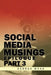 Social Media Musings: Epilogue by George Waas