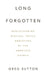 Long Forgotten: Rediscovering Biblical Topics Neglected by the American Church by Greg Sutton