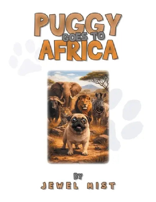 Puggy Goes to Africa by Jewel Mist