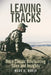 Leaving Tracks: More Classic Bowhunting Tales and Insights by Mark R. Baker