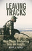 Leaving Tracks: More Classic Bowhunting Tales and Insights by Mark R. Baker