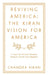 Reviving America: The Kiran Vision for America: A Vision for Personal Freedom, Inclusive Growth and Happiness by Chandra Kiran