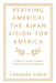 Reviving America: The Kiran Vision for America: A Vision for Personal Freedom, Inclusive Growth and Happiness by Chandra Kiran