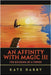 An Affinity with Magic III: The Building of a Tower by Kate Darby