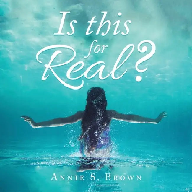 Is this for Real? by Annie S. Brown