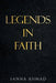 Legends in Faith by Sanna Ahmad