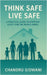 Think Safe Live Safe: A Practical Guide to Everyday Safety for the Whole Family by Chandru Gidwani
