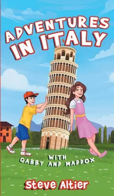 Adventures in Italy with Gabby and Maddox by Steve Altier