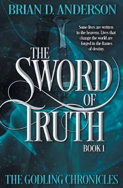 The Sword of Truth by Brian D. Anderson