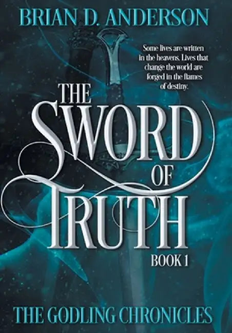 The Sword of Truth by Brian D. Anderson