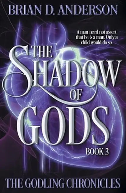 The Shadow of Gods by Brian D. Anderson