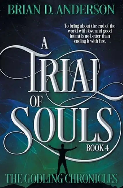 A Trial of Souls by Brian D. Anderson