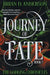 Journey of Fate by Brian D. Anderson