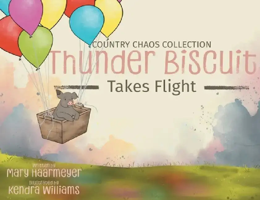 Thunder Biscuit Takes Flight by Mary Haarmeyer