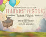 Thunder Biscuit Takes Flight by Mary Haarmeyer