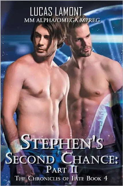 Stephen's Second Chance Part II by Lamont, Lucas