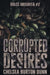 Corrupted Desires by Chelsea Burton Dunn