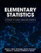 Elementary Statistics: A Guide to Data Analysis Using R by Nancy Glenn Griesinger, Daniel Vrinceanu, Monica C. Jackson