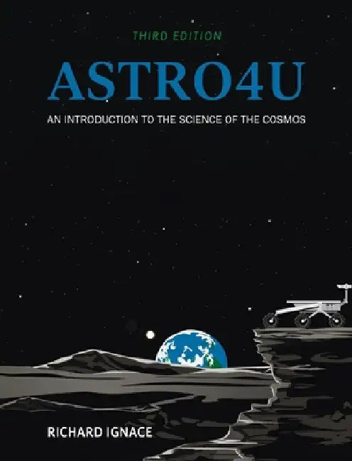 Astro4U: An Introduction to the Science of the Cosmos by Richard Ignace