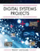 Digital Systems Projects by Prawat Nagvajara