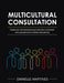 Multicultural Consultation: Guidelines for Professionals Servicing Culturally and Linguistically Diverse Populations by Danielle Martines