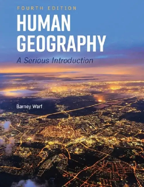 Human Geography: A Serious Introduction by Barney Warf