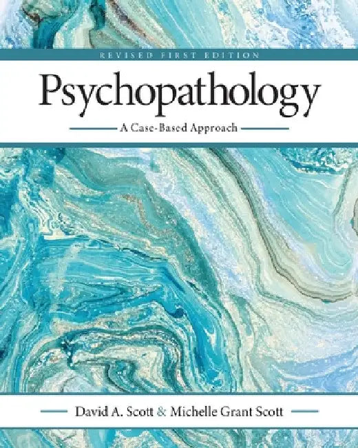 Psychopathology: A Case-Based Approach by David Scott