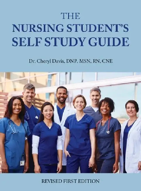 The Nursing Student's Self Study Guide by Cheryl Davis