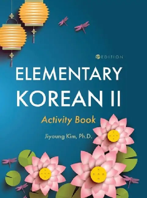 Elementary Korean II Activity Book by Jiyoung Kim