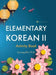 Elementary Korean II Activity Book by Jiyoung Kim