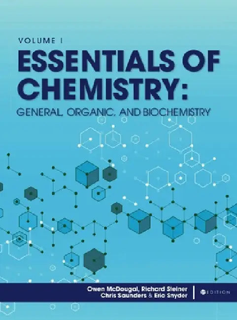 Essentials of Chemistry: General, Organic, and Biochemistry, Volume I by Owen McDougal