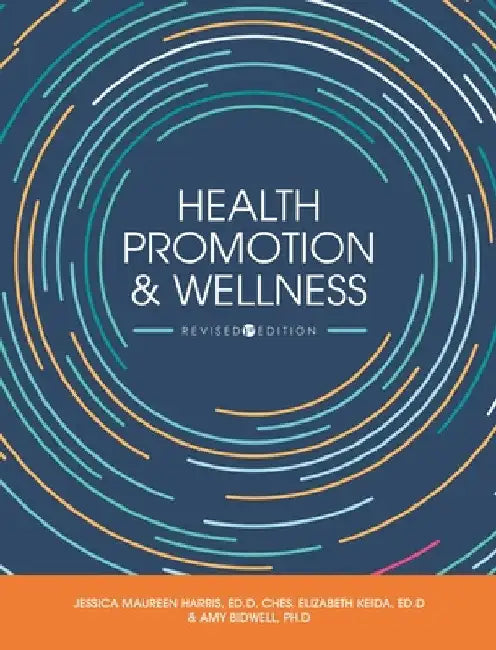 Health Promotion and Wellness by Jessica Maureen Harris