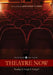 Theatre Now: Reading It, Seeing It, Doing It by Jonathan Yukich