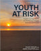 Youth at Risk: Insights and Approaches for Professional Helpers, Teachers, and Parents by Capuzzi, David