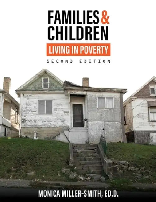 Families and Children Living in Poverty by Monica Miller-Smith